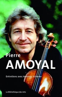 Pierre Amoyal - entretiens