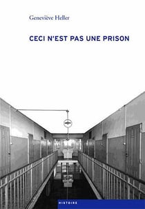 Ceci n'est pas une prison - la maison d'éducation de Vennes - histoire d'une institution pour garçons délinquants en Suisse romande (1805-1846-1987)