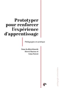 Prototyper : Pour renforcer l'expérience d'apprentissage - Pédagogies en pratique