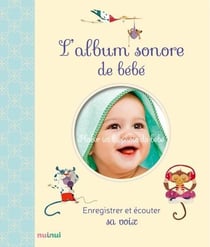 L'album sonore de bébé - enregistrer et écouter sa voix