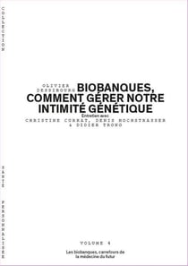 Les biobanques : entre science, éthique et societé - entretien avec Christine Currat, Denis Hochstrasser et Didier Trono