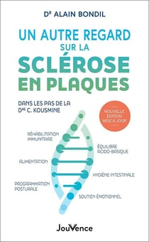 Un autre regard sur la sclérose en plaques : Dans les pas du Dr. C. Kousmine