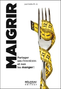 Maigrir - partager ses émotions et non les manger !