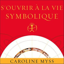 S'ouvrir à la vie symbolique