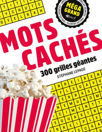 Méga grand : Mots cachés : 300 grilles géantes