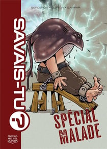 Savais-tu ? : Spécial malade