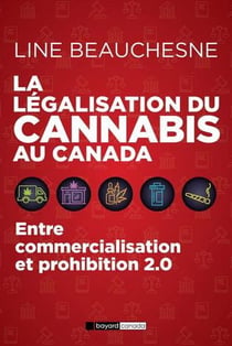 La légalisation du canabis au Canada - entre commercialisation et prohibition 2.0