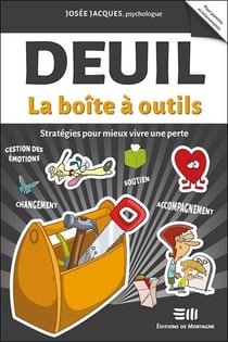 Deuil : la boîte à outils - stratégies pour mieux vivre une perte