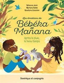 Les émotions de Bébéka et Manana : Après la pluie, le beau temps