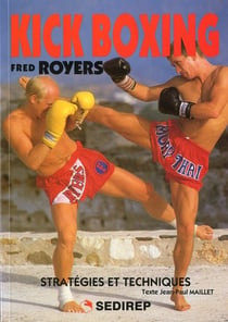 Kick boxing, stratégies et techniques