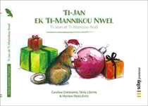 Ti-Jan ek Ti-Mannikou Nwel - Ti-Jean et Ti-Manicou Noël