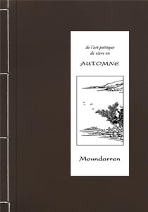 De l'art poétique de vivre en automne