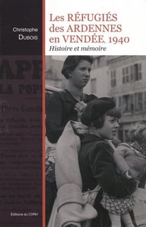 Les refugies des ardennes en vendee (1940)