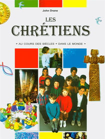 Les chrétiens au cours des siècles, dans le monde