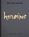 Bettina rheims - héroïnes