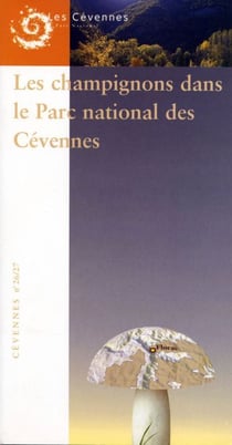REVUE DU PARC NATIONAL DES CEVENNES n.26/27 : les champignons dans le Parc national des Cévennes