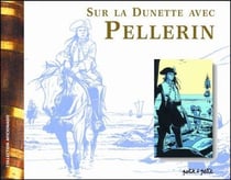 Sur la dunette avec pellerin