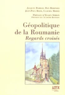 Geopolitique de la roumanie - regards croises
