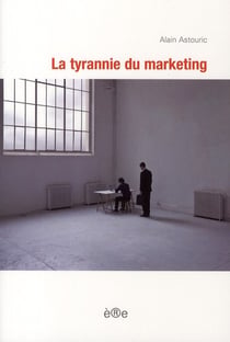 La tyrannie du marketing