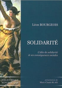 Solidarite de Leon Bourgeois : L'Idée de Solidarite et ses Consequences