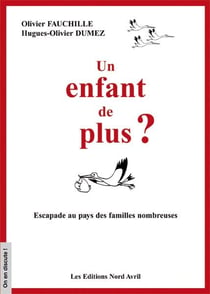 Un enfant de plus ? escapade au pays des familles nombreuses