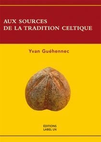 Aux sources de la tradition celtique
