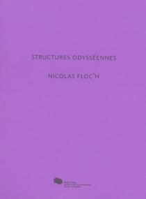 Nicolas Floc'h. Structures odysséennes