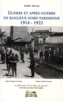 GUERRE ET APRES-GUERRE EN BANLIEUE NORD DE PARIS