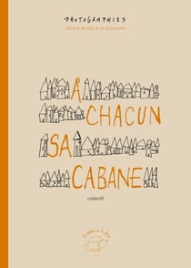À chacun sa cabane