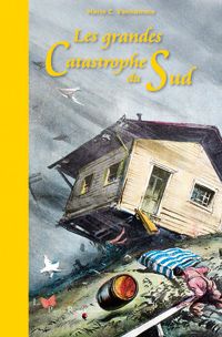 Les grandes catastrophes du Sud