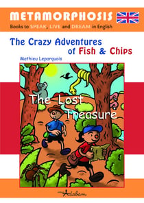 The crazy adventures of fish and chips Tome 4 : the lost treasure