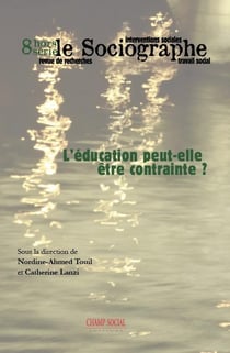 LE SOCIOGRAPHE : hors série Tome 8 - contraindre et éduquer, un pari impossible ?
