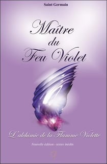 Maître du feu violet : l'alchimie de la flamme violette