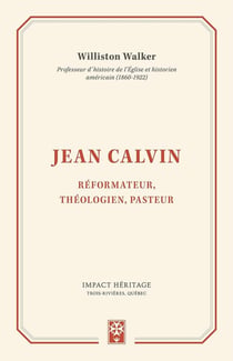 Jean Calvin - réformateur, théologien, pasteur