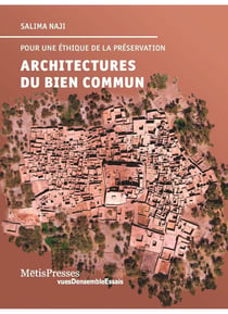 Architectures du bien commun - pour une éthique de la préservation