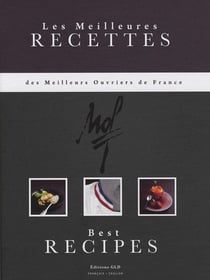 Les meilleures recettes des Meilleurs Ouvriers de France t.1
