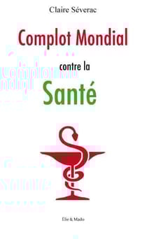 Complot mondial contre la santé