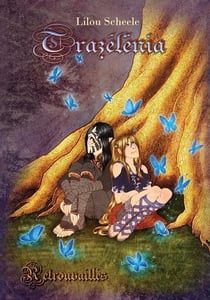 Trazelenia t.2 - retrouvailles