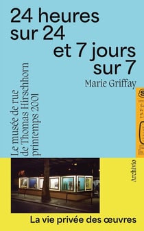 24 heures sur 24 et 7 jours sur 7 : Le musée de rue de Thomas Hirschhorn, printemps 2001
