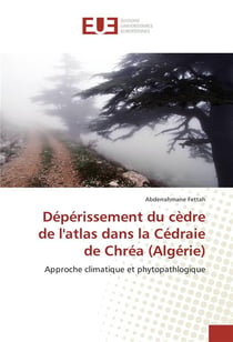 Deperissement du cedre de l'atlas dans la cedraie de chrea (algerie)