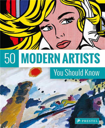 50 modern artists you should know (new ed)