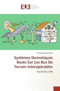 Systemes Domotiques Bases Sur Les Bus De Terrain Interoperables : Cas Du Bus CAN