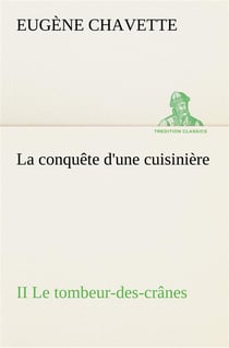 La conquete d'une cuisiniere ii le tombeur-des-cranes - la conquete d une cuisiniere ii le tombeur d