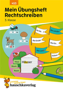 Deutsch - t453 - mein ubungsheft rechtschreiben 3. klasse - deutsch: ubungen fur die grundschule - r