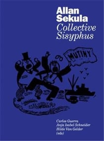 Allan sekula. collective sisyphus /anglais/espagnol