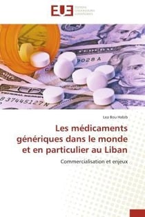 Les medicaments generiques dans le monde et en particulier au liban - commercialisation et enjeux