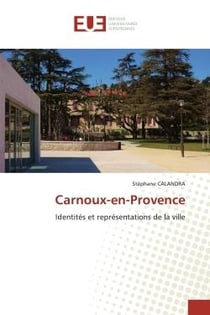 Carnoux-en-Provence : Identités et représentations de la ville
