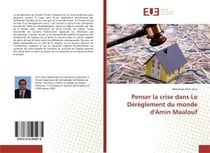 Penser la crise dans le dereglement du monde d'amin maalouf