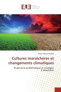 Cultures maraîchères et changements climatiques : Étude de la problématique et stratégies d'adaptation