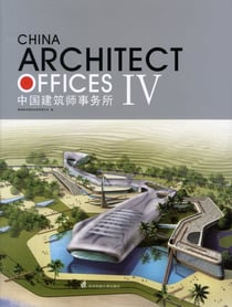 China architect offices t.4 (Chine bureaux d'architectes)